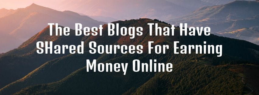 The Best 20 Blogs that have Shared Sources for Earning Money Online