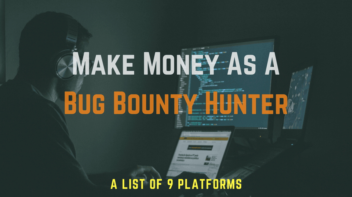9 Bug Bounty Platforms for Earning Quick Cash