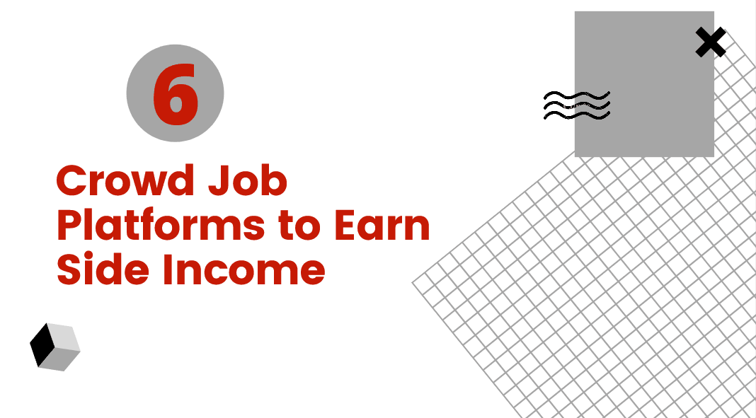 6 Crowd Job Platforms for Earning some extra Income