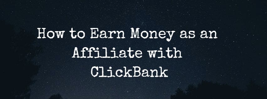 Click Bank Affiliate Program: How to Join it and Earn Money