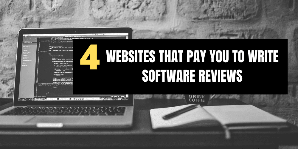 Earn Money by writing Software Reviews (List of 4 Websites)
