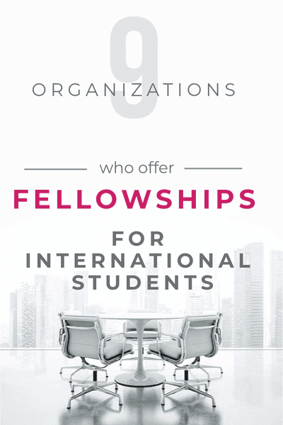 9 Organizations who offer Fellowships for International Students