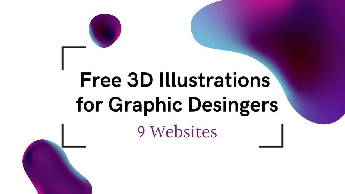 Free 3D Illustrations Websites for Graphic Designers