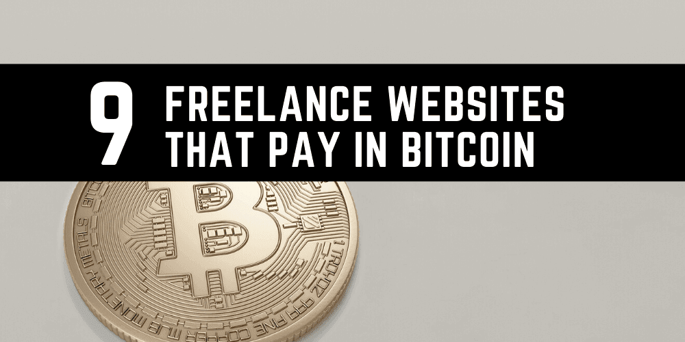 8 Freelance Websites that Pay in Bitcoin