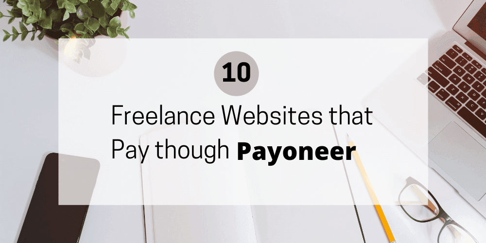 10 Freelancing Websites that Pay through Payoneer