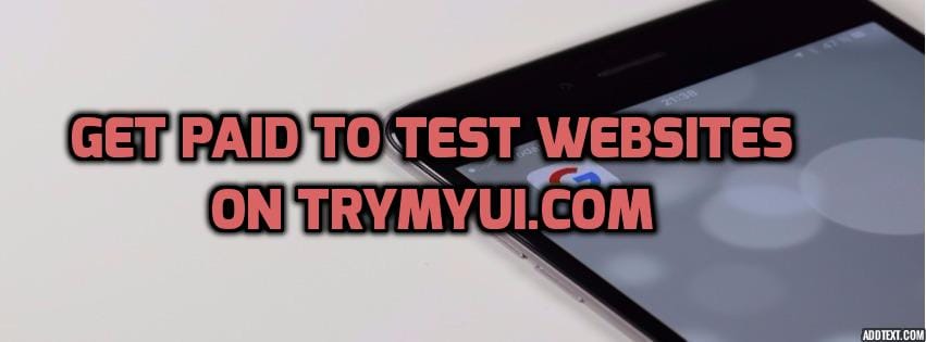 How to Get Paid to Test Websites on TryMyUI