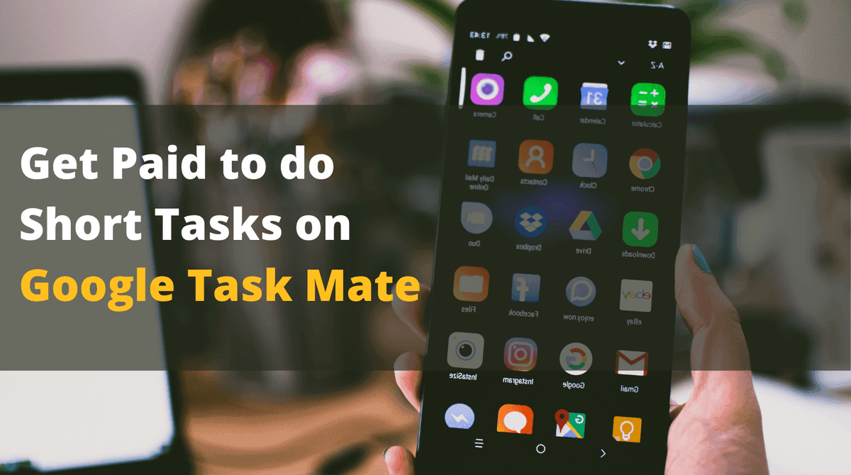 Google's Task Mate App Lets you Earn Cash for doing Small Tasks