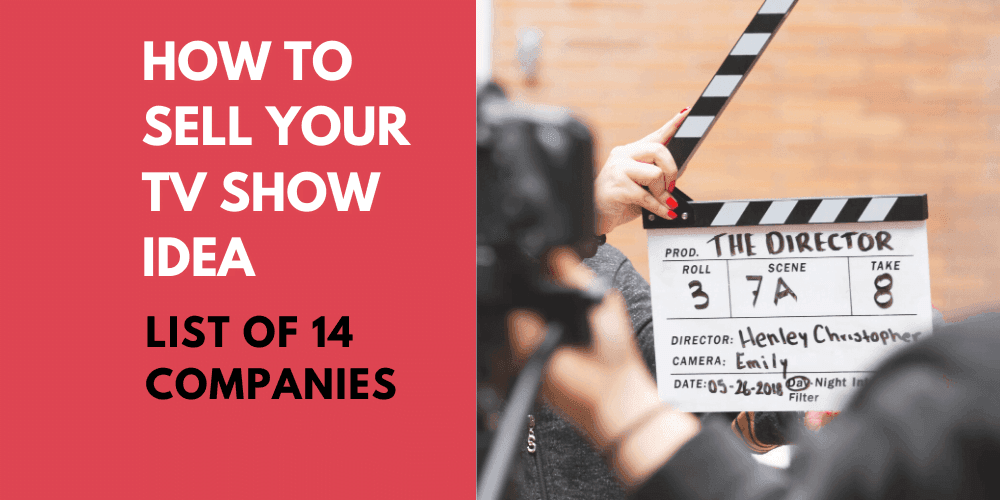 How to Sell your TV show Idea online: A List of 14 Companies
