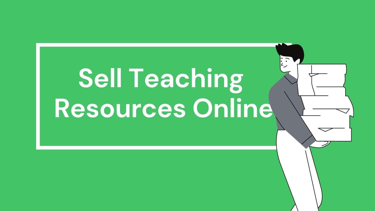 How to Sell Teaching resources on TeachersPayTeachers