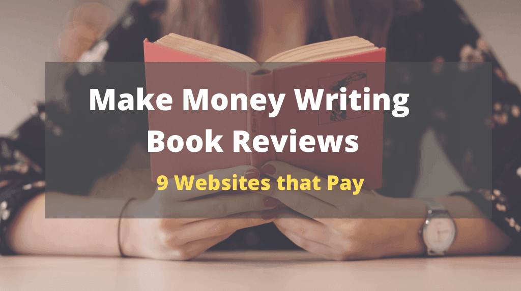 How to Make Money Writing Book Reviews: 9 Websites that Pay