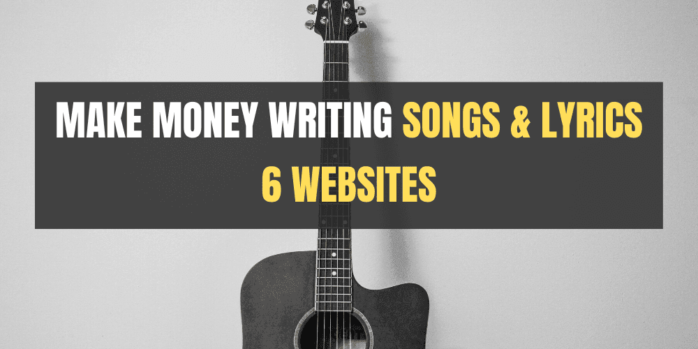 Make Money Writing Songs and Lyrics: 6 Websites that Pay