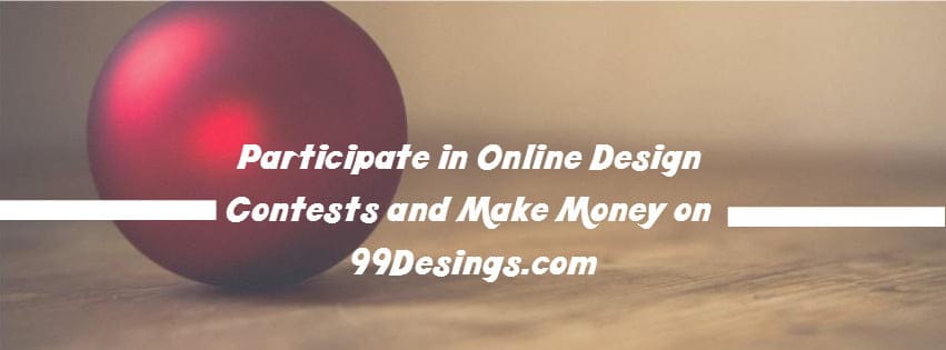 Participate in Online Design Contests and Make Money on 99designs