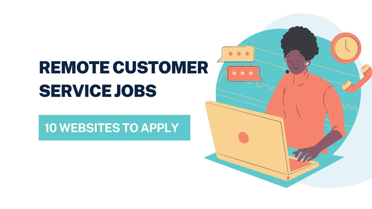Remote Customer Service Jobs: 10 Websites to Apply