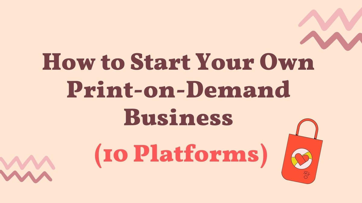 Start a Print-on-Demand Business without Investment - List of 10 Platforms