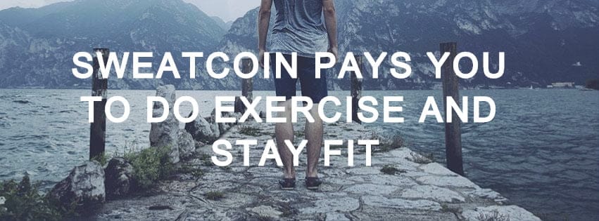 Sweatcoin App pays you to do Exercise and stay Fit