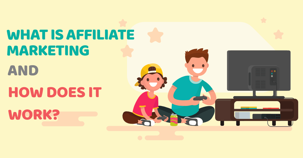 What is Affiliate Marketing and How does it Work? [With Examples]